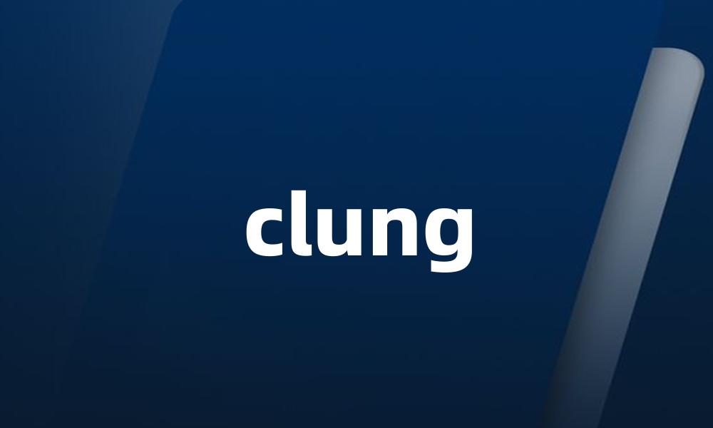 clung