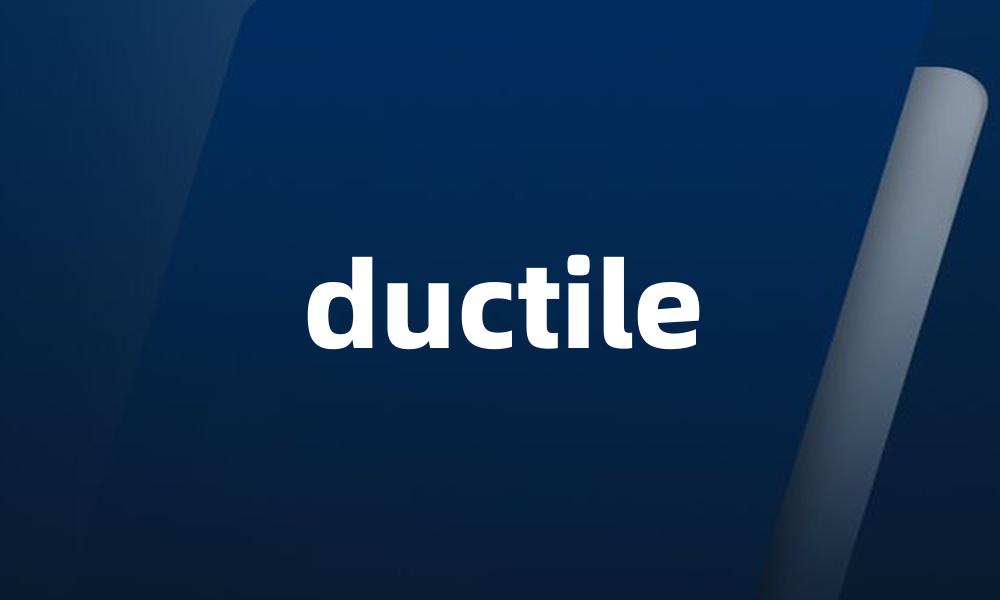 ductile