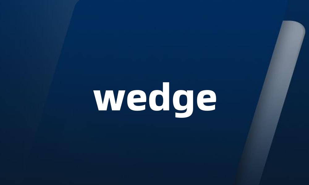 wedge