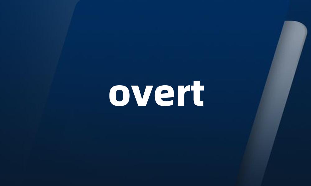 overt