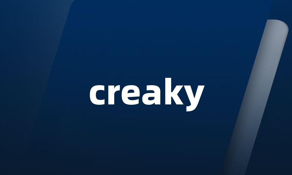 creaky