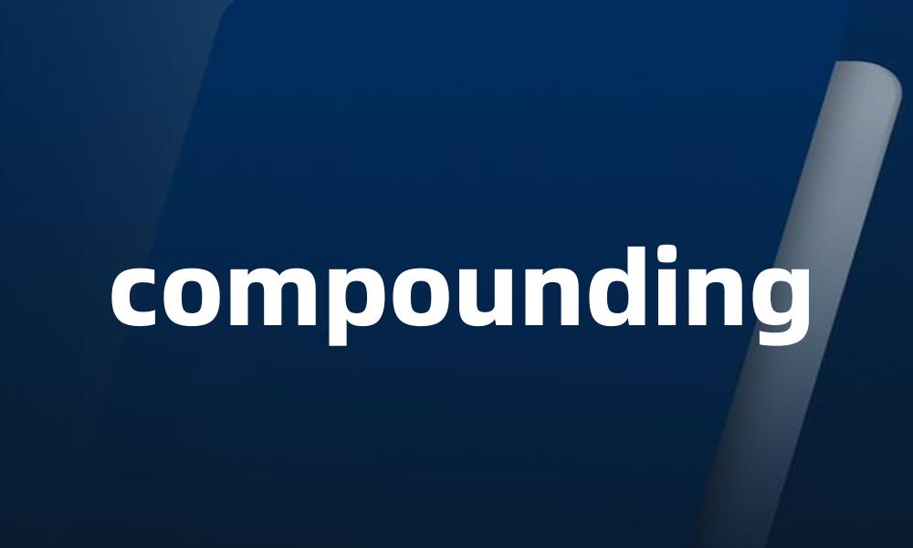 compounding