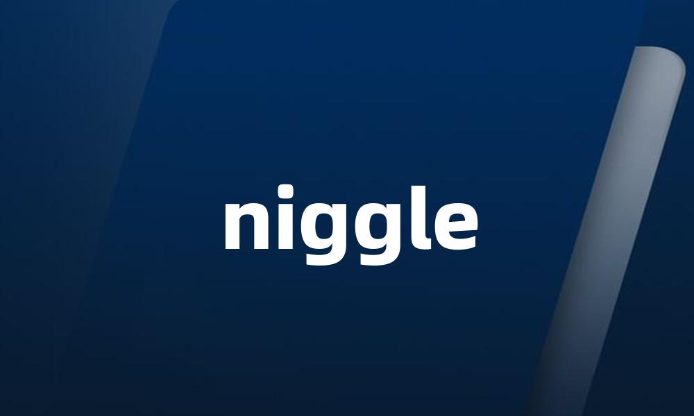 niggle