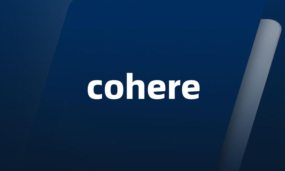 cohere