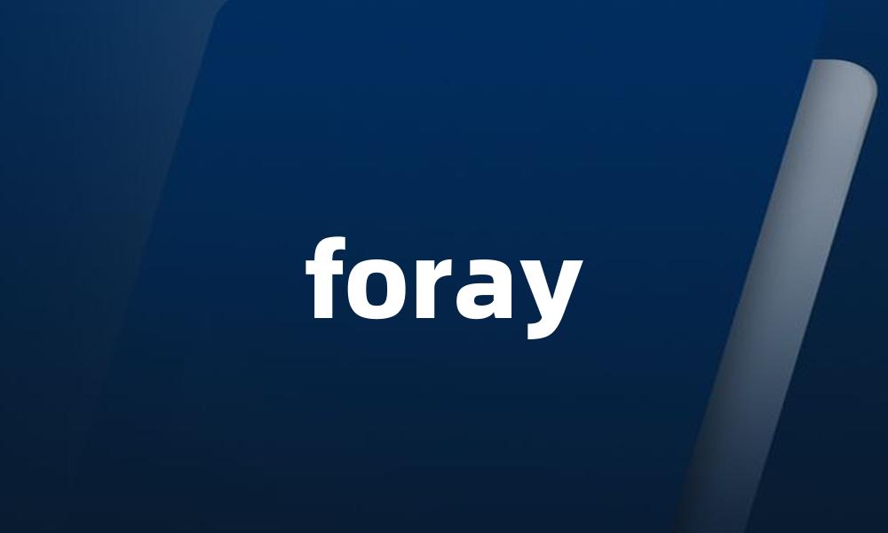 foray