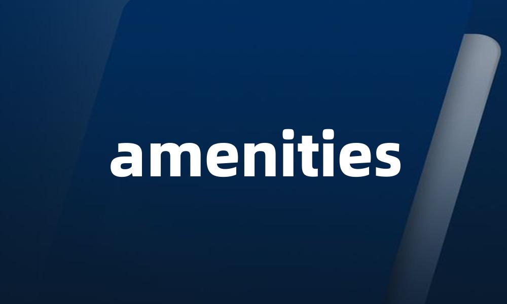 amenities