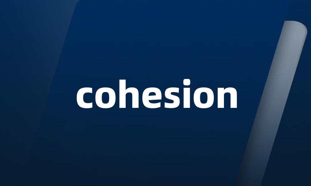 cohesion