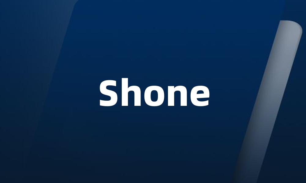 Shone