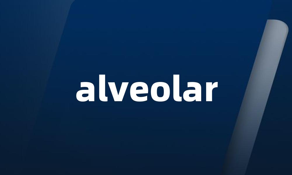 alveolar