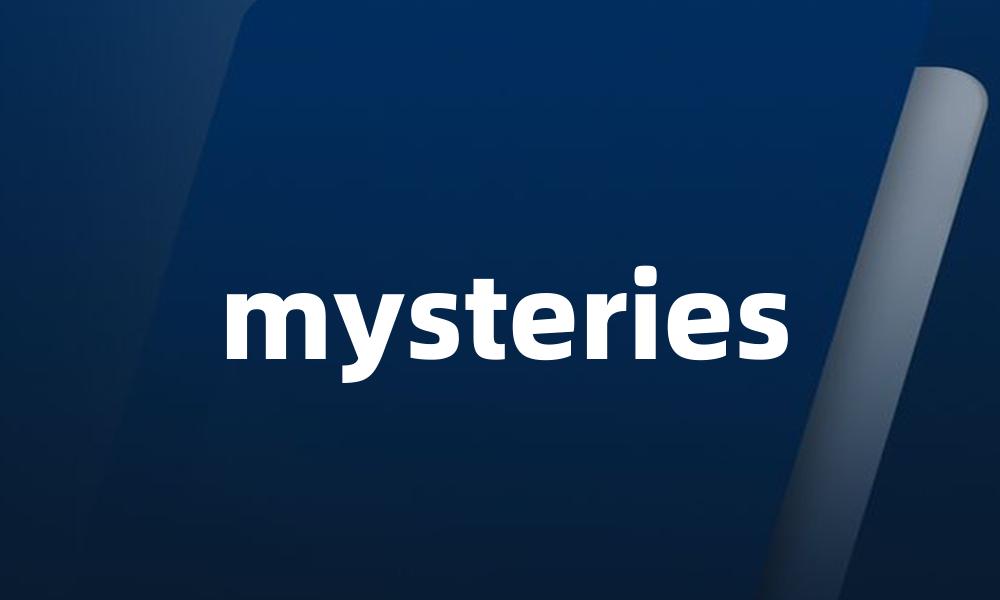 mysteries