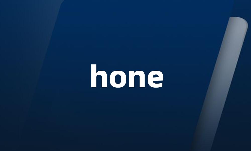 hone