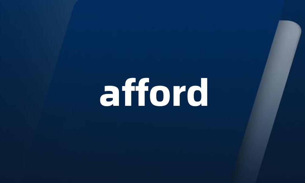 afford