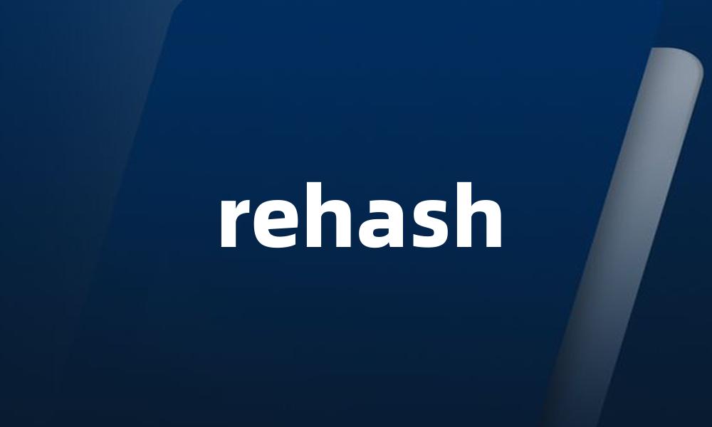 rehash