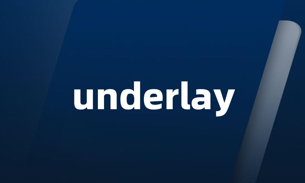 underlay