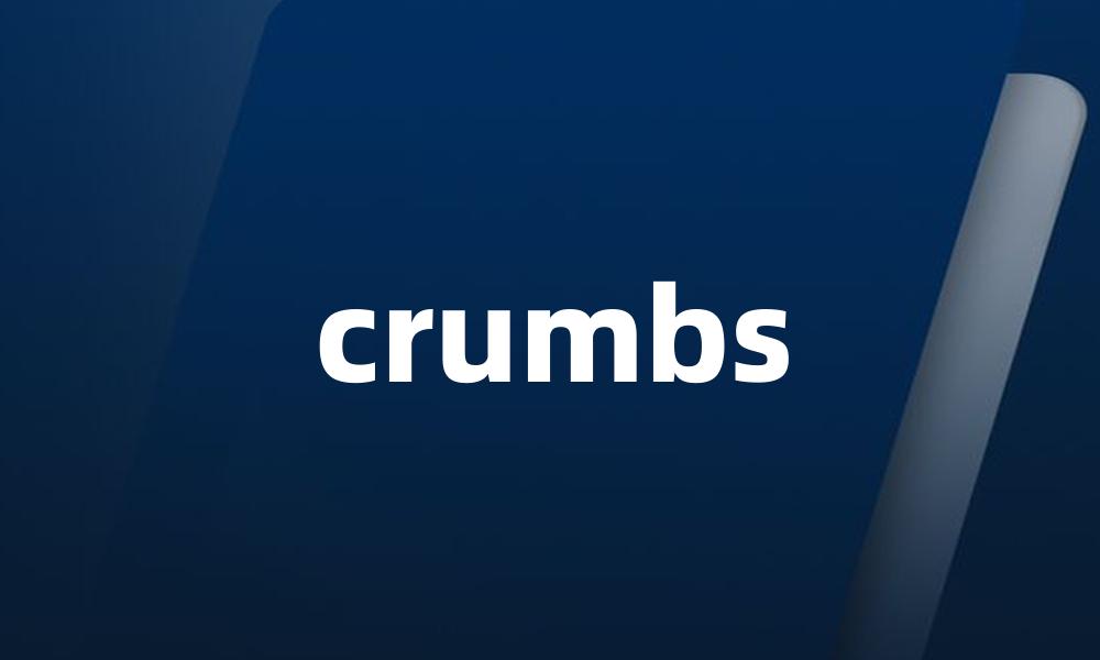 crumbs