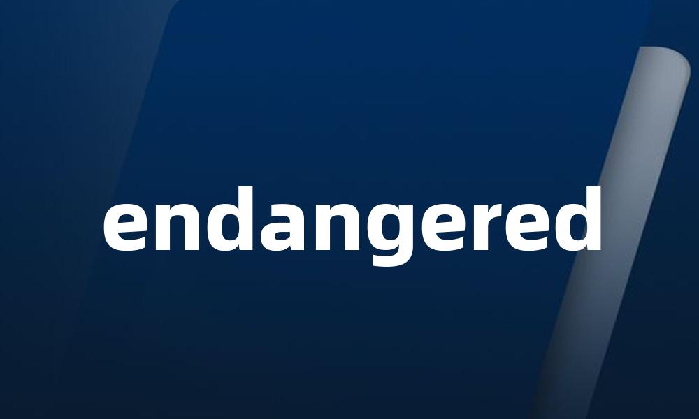 endangered