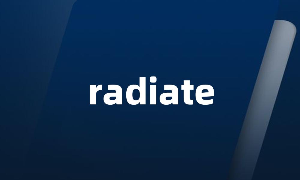 radiate