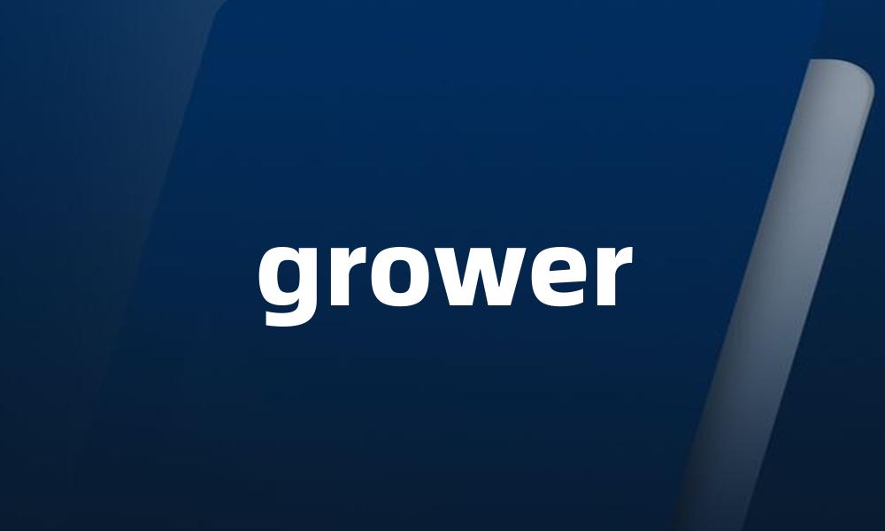 grower