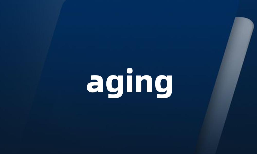 aging