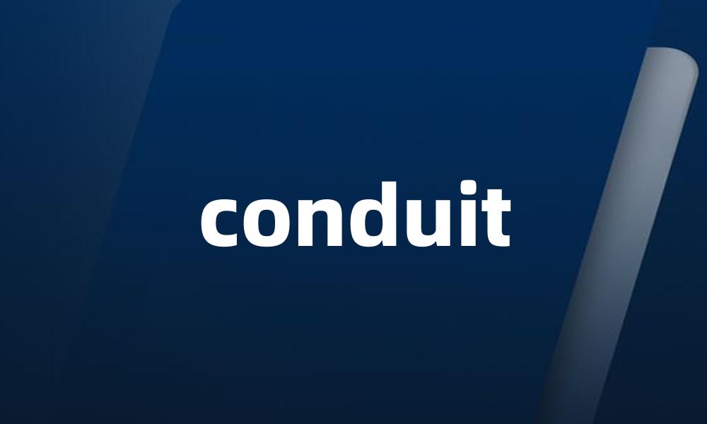 conduit