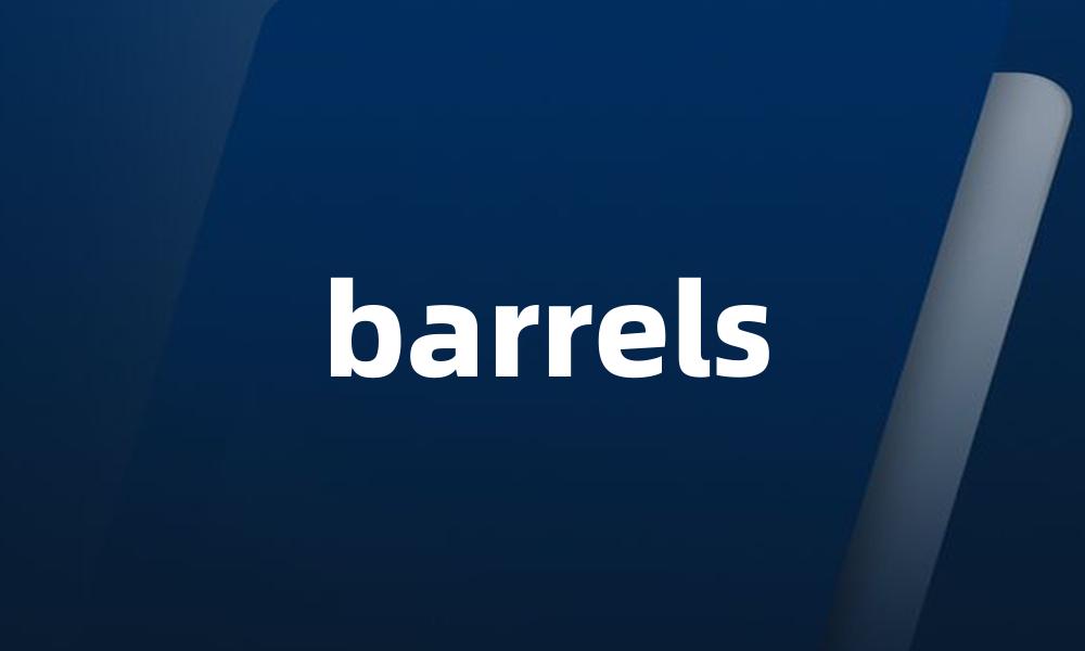 barrels