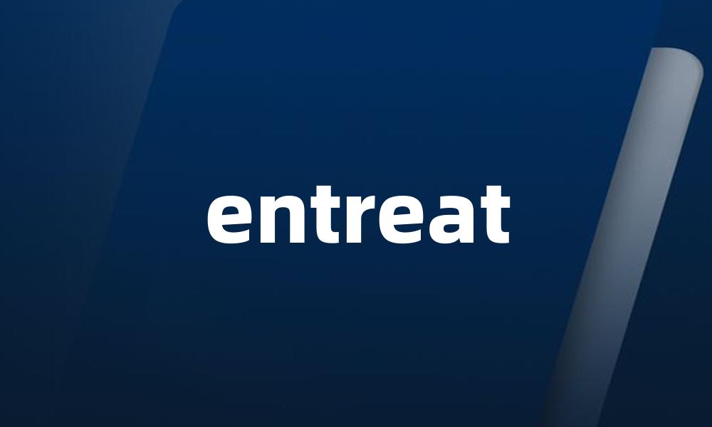 entreat