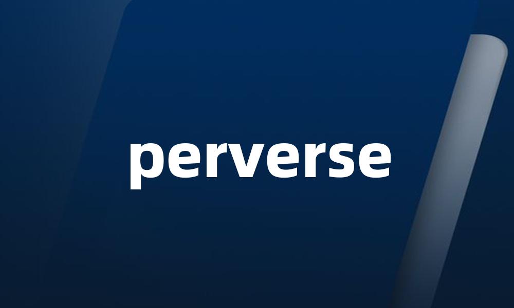 perverse