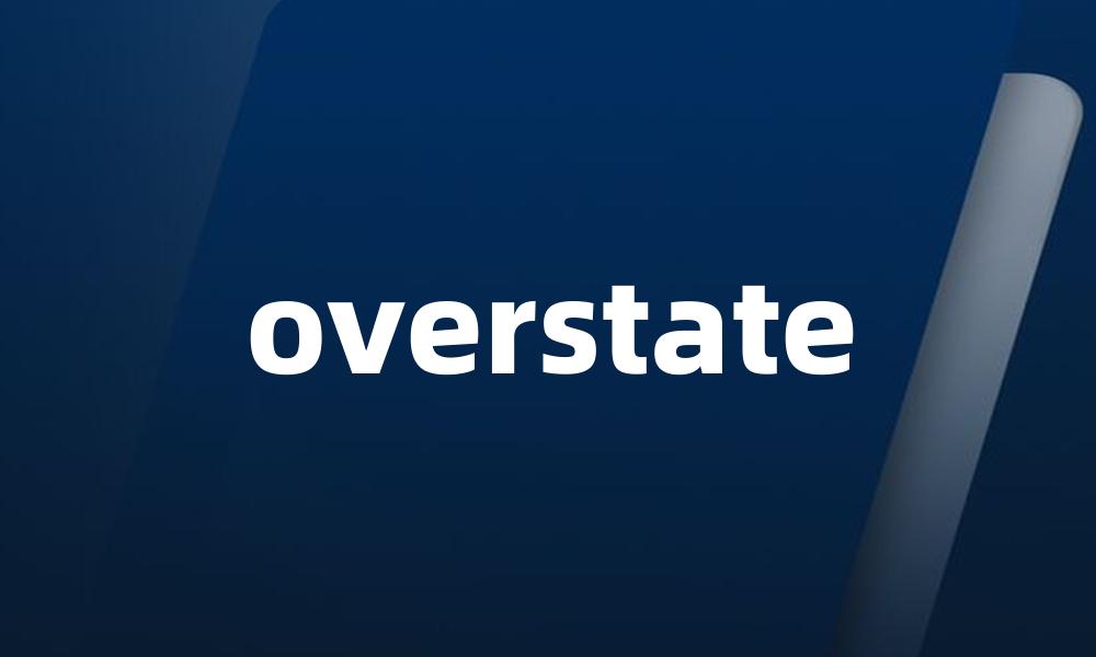 overstate