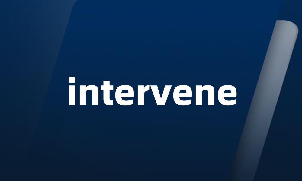 intervene