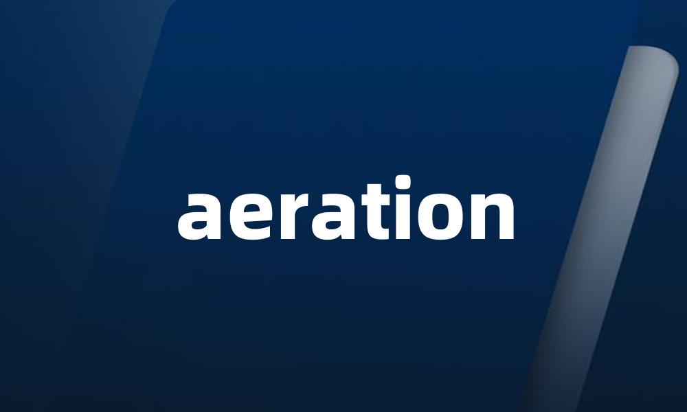 aeration