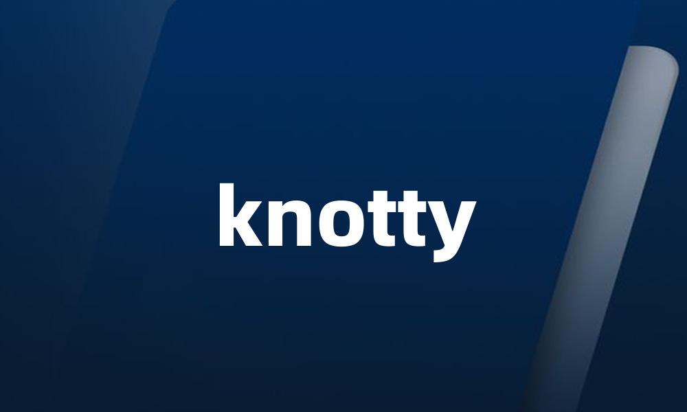 knotty