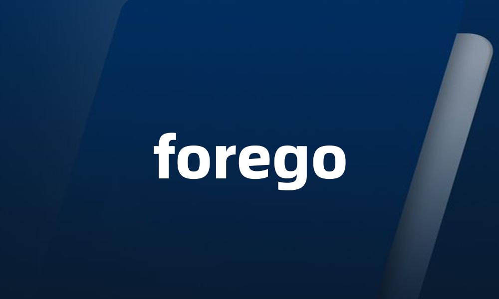 forego