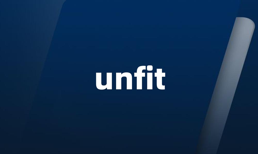 unfit