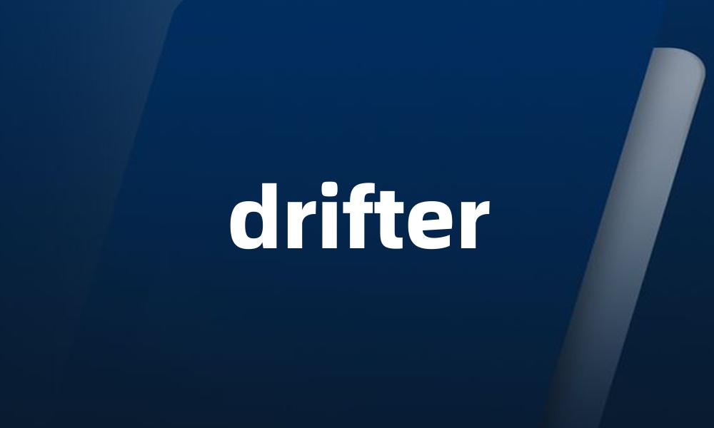 drifter