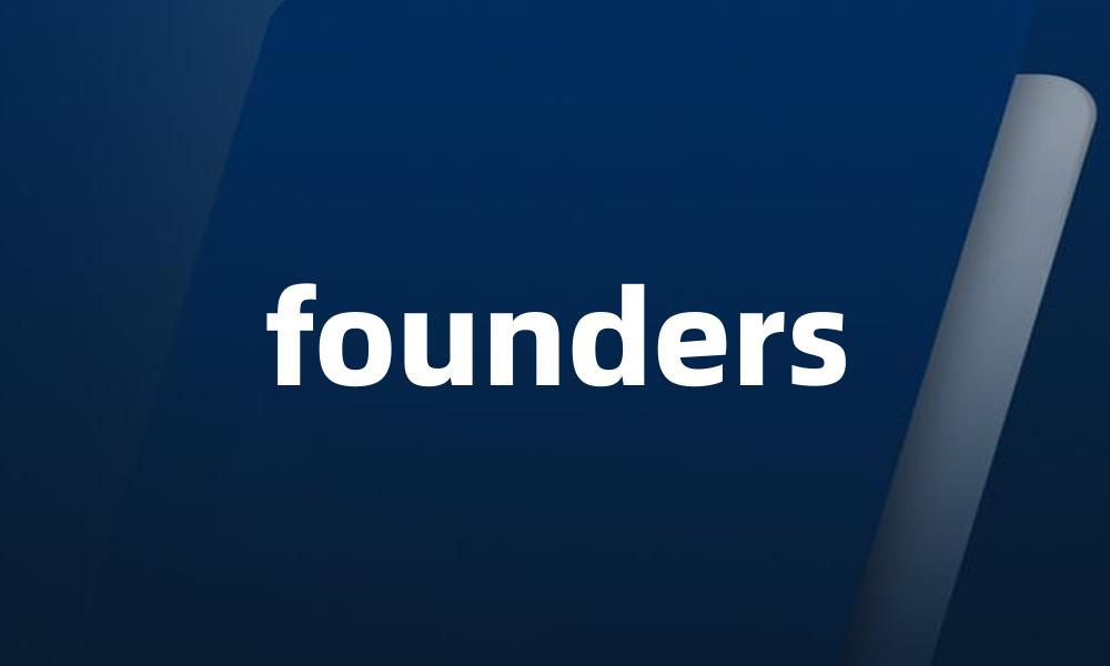 founders