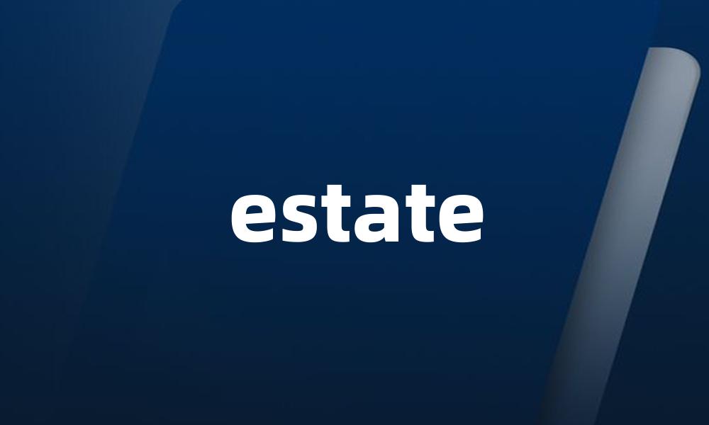 estate