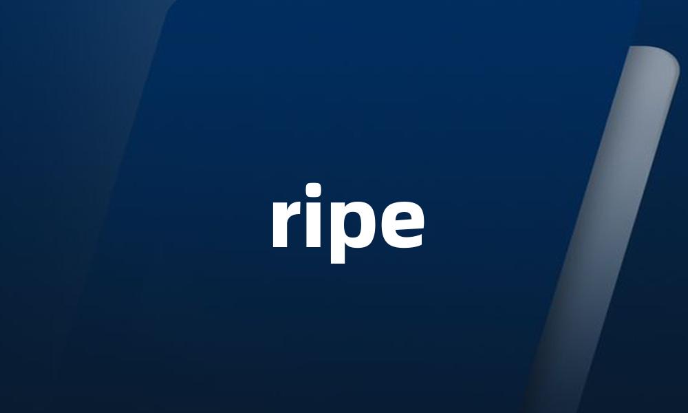 ripe