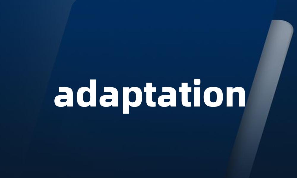 adaptation