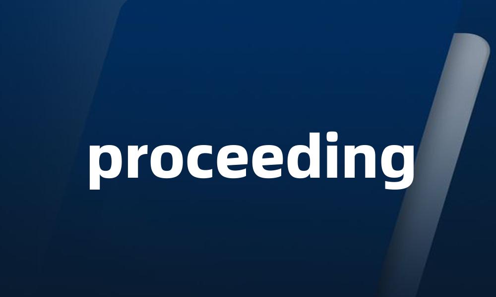 proceeding