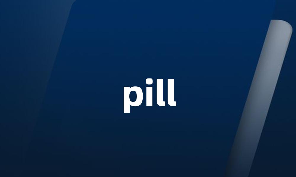 pill