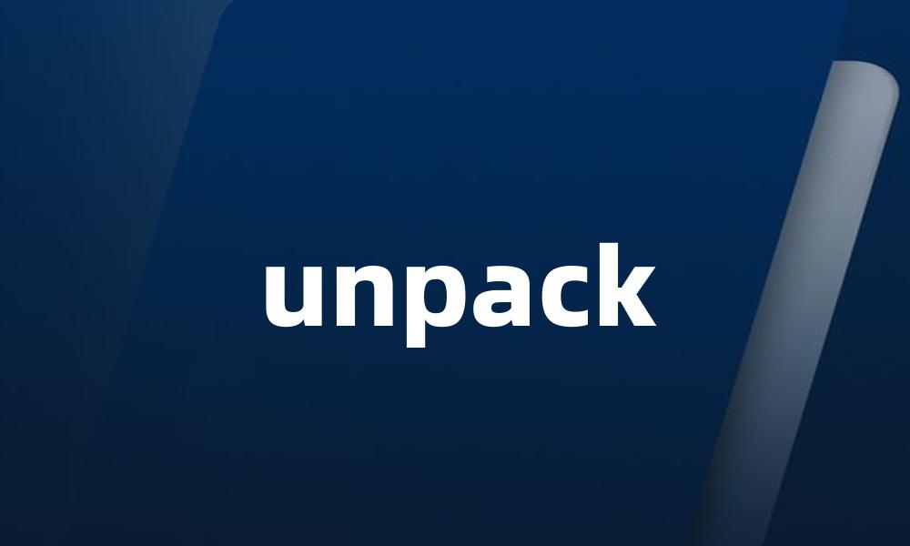 unpack