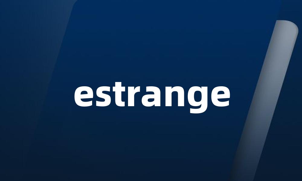 estrange