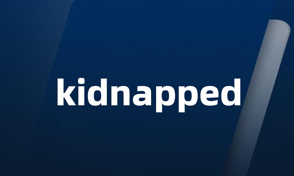 kidnapped