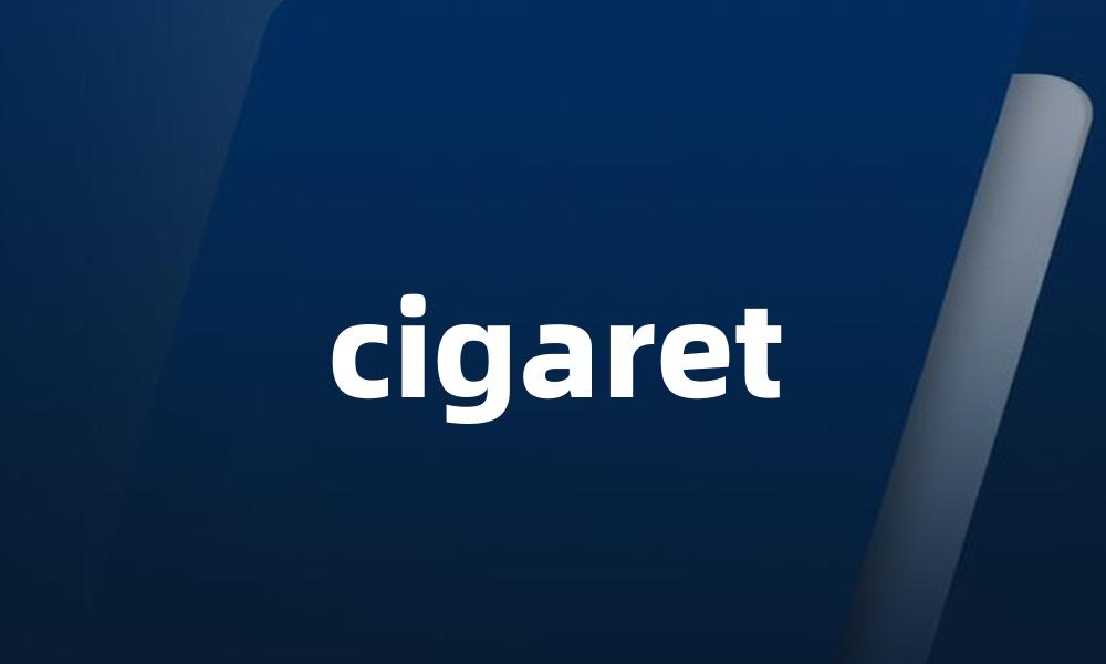 cigaret