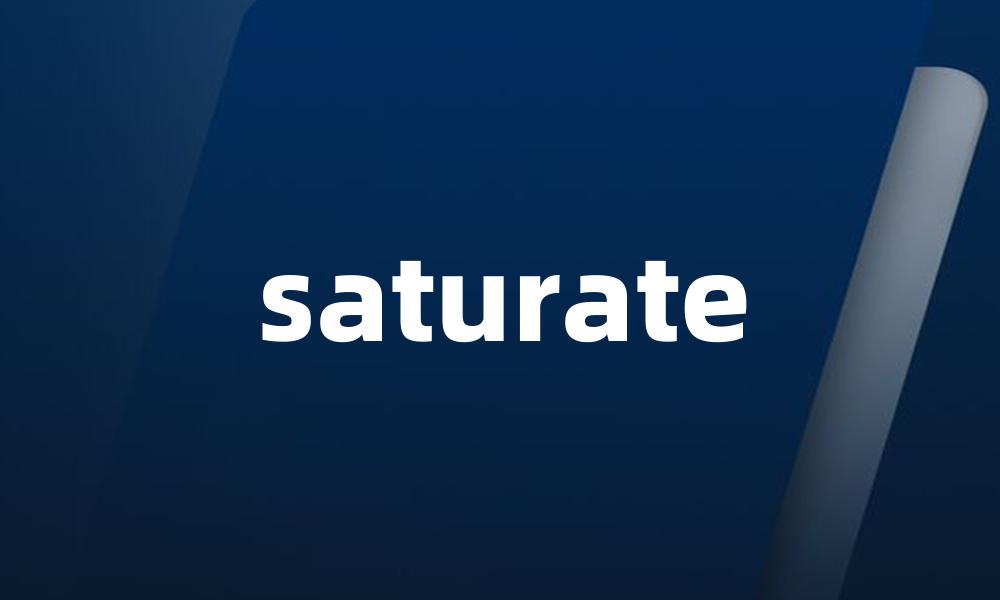 saturate