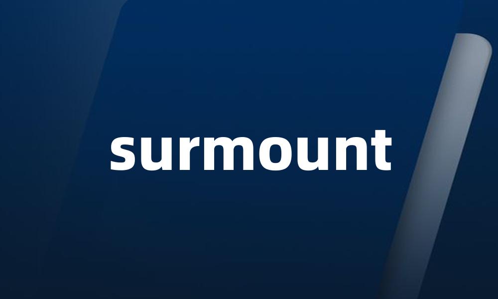 surmount