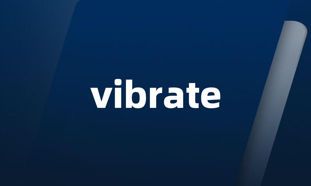 vibrate