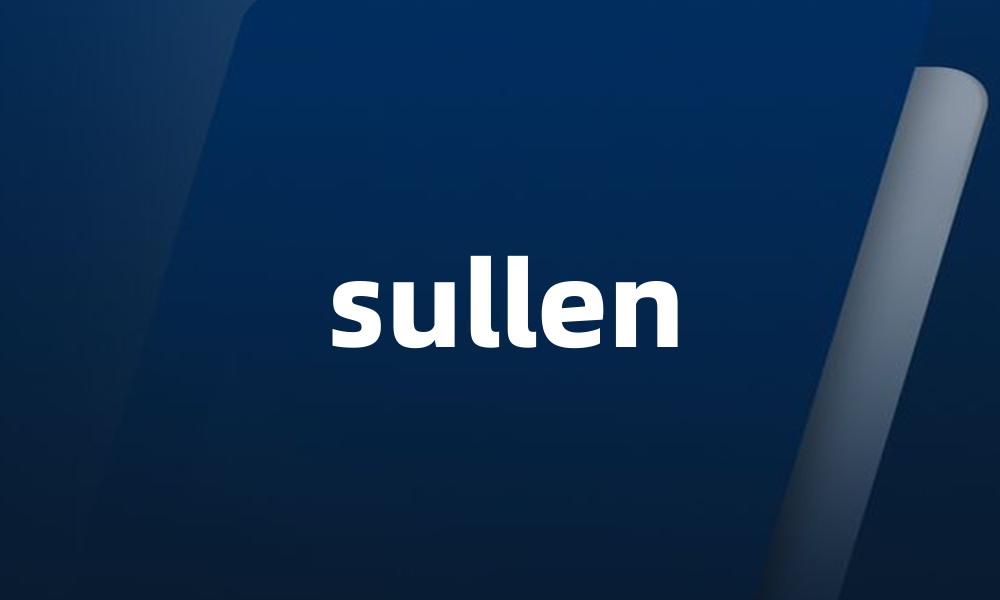 sullen