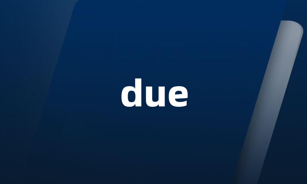 due