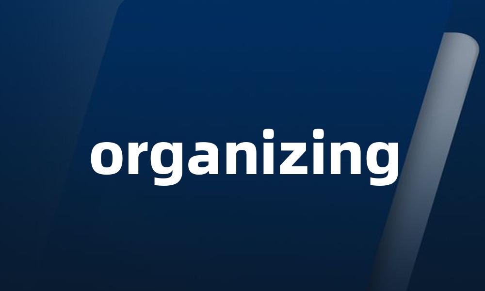 organizing